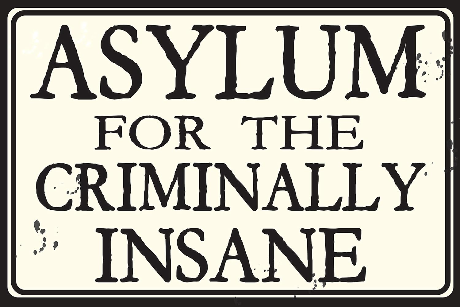Asylum For The Criminally Insane 12" x 8" Tin Sign Inmate