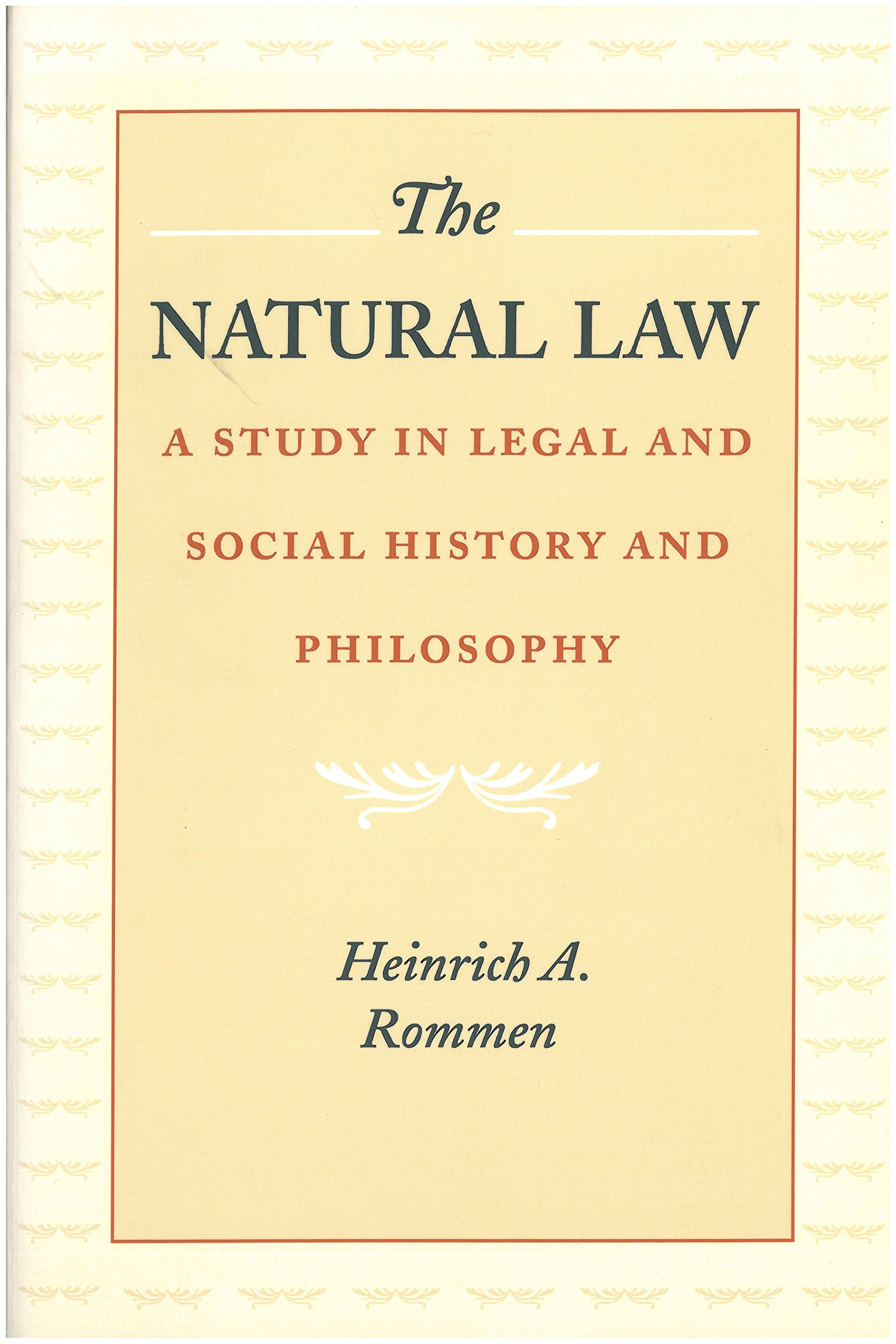 The Natural Law: A Study in Legal and Social History and Philosophy