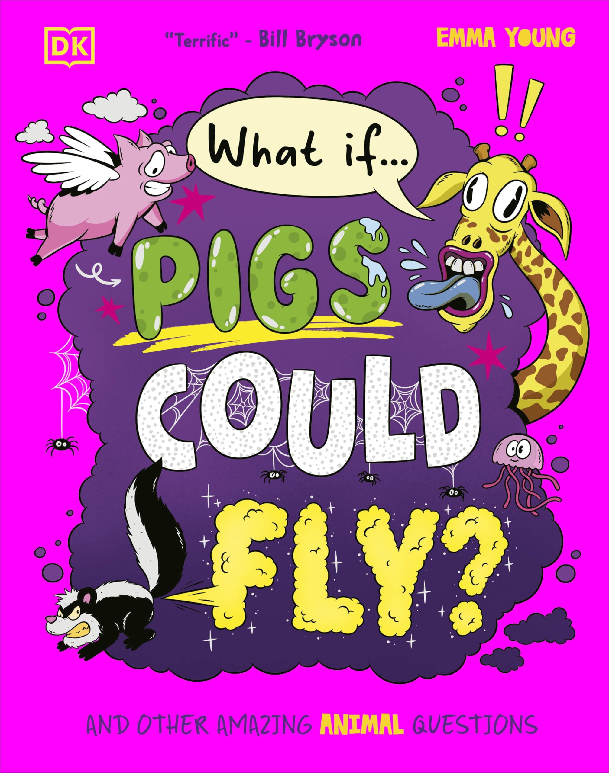 What If... Pigs Could Fly?: And Other Amazing Animal Questions