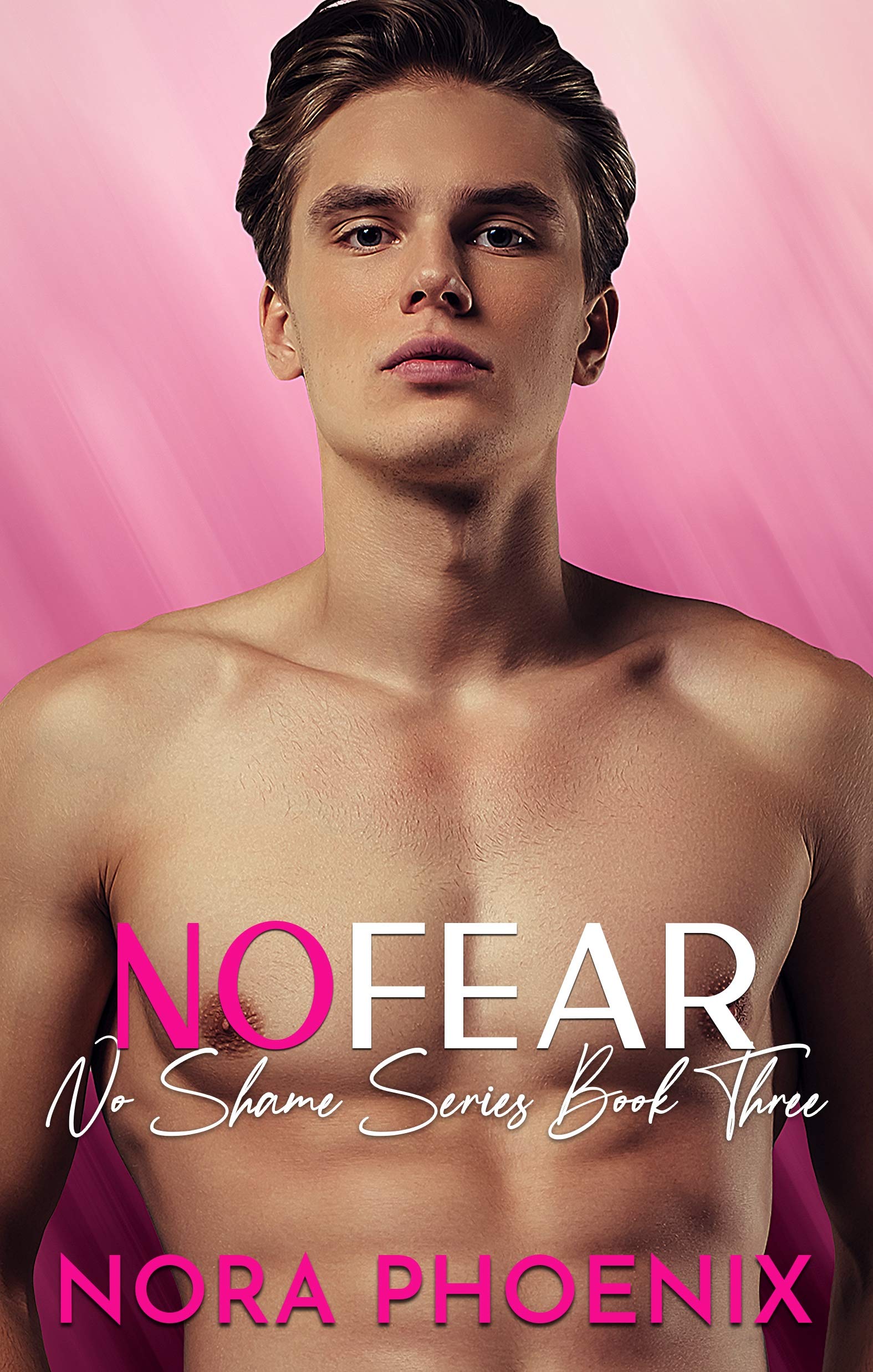 No Fear (No Shame Series Book 3)