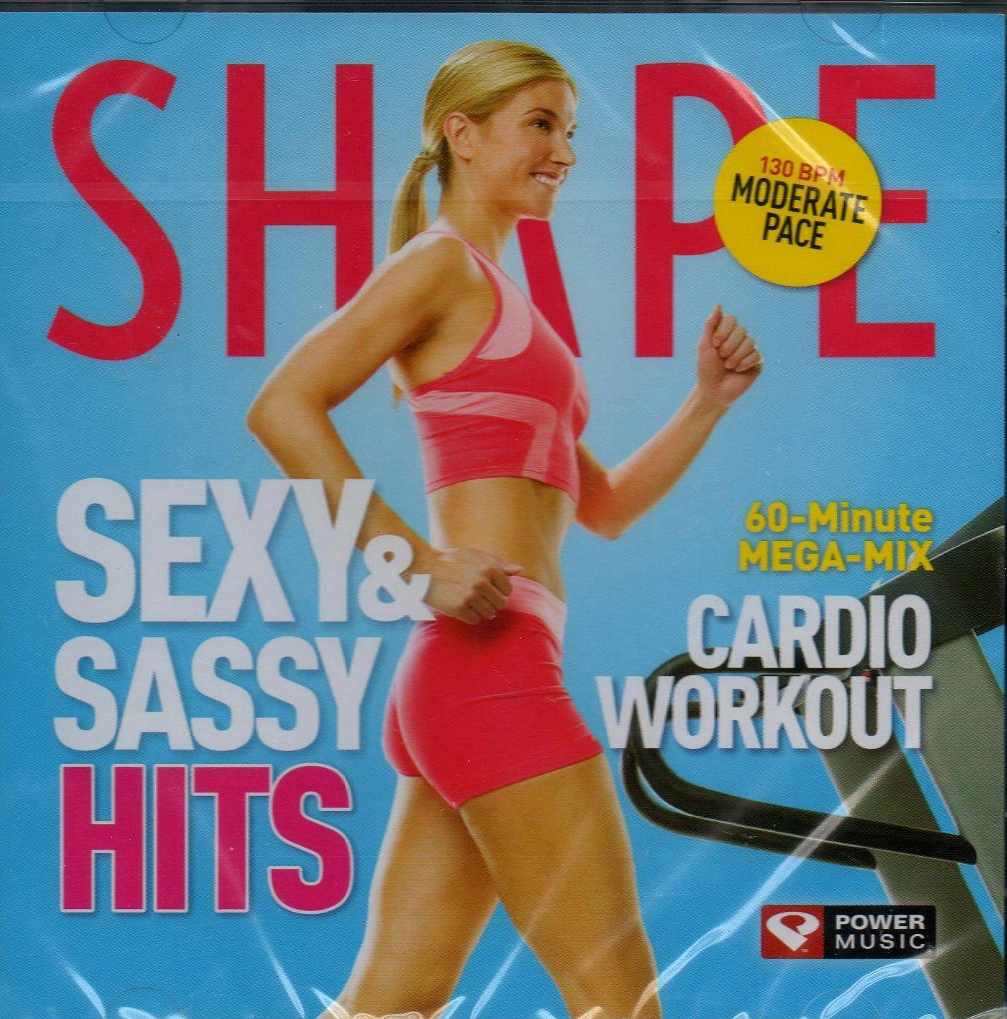 SHAPE SEXY AND SASSY HITS 60 MINUTE MEGA-MIX CARDIO WORKOUT [Audio CD] SHAPE