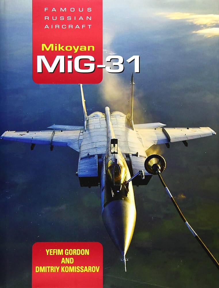 Famous Russian Aircraft: Mikoyan MiG-31 | Amazon.com.br
