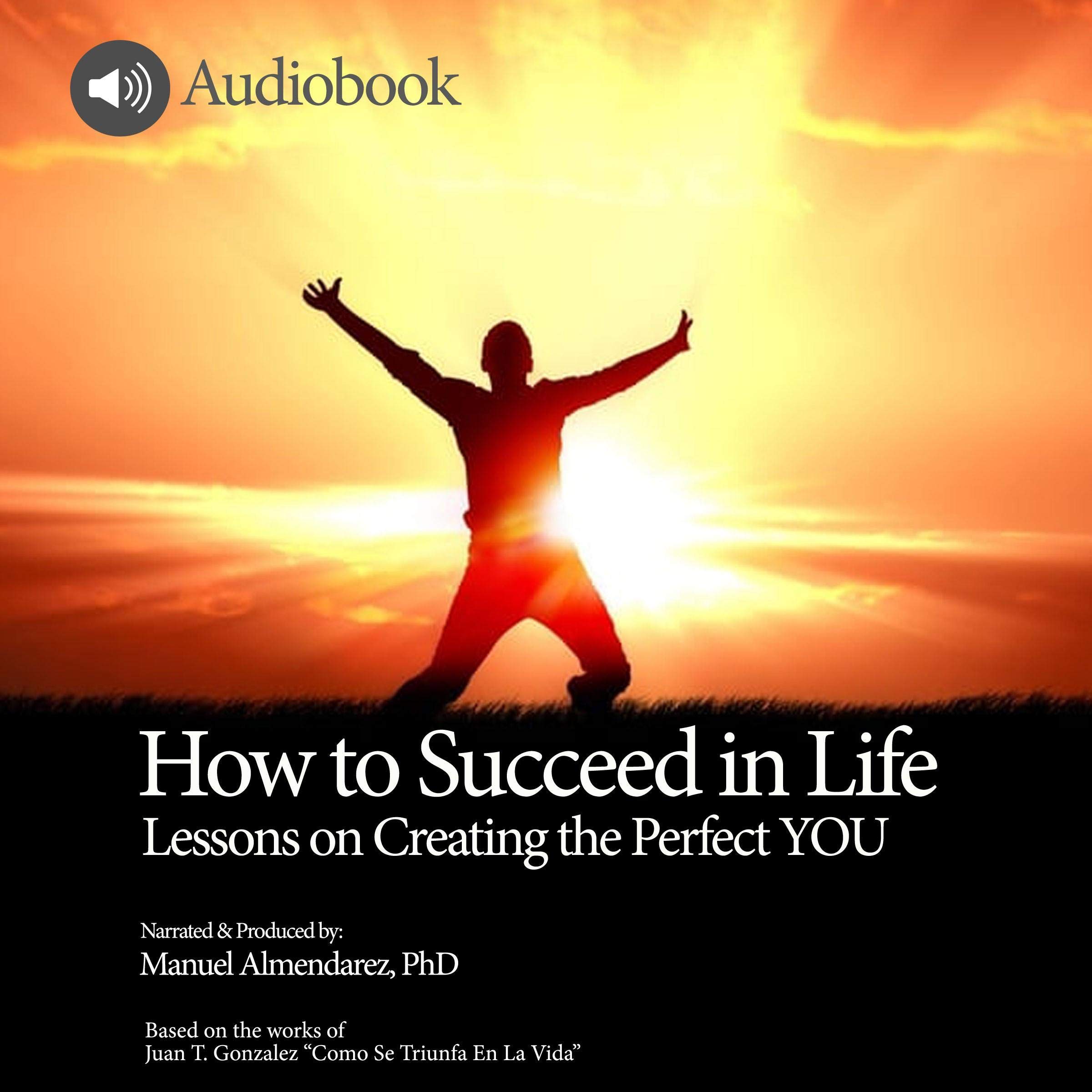 How to Succeed in Life!