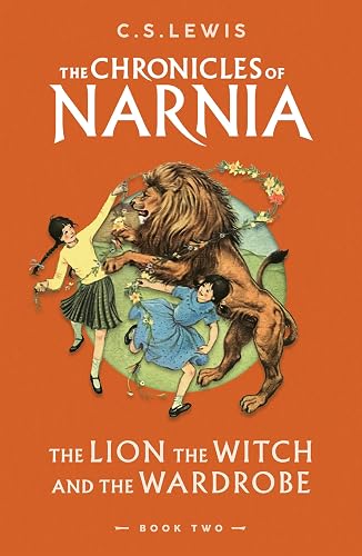 The Lion, the Witch and the Wardrobe: Book 2 in the classic children’s fantasy adventure series
