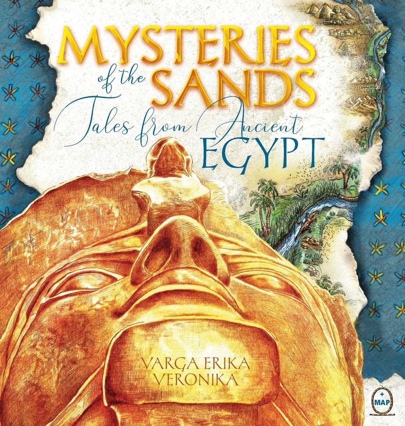 Mysteries of the Sands - Tales from Ancient Egypt: Ancient Egyptian Myths Told Through Story and Hand-Drawn Art