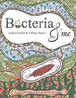 Bacteria and Me: A microbiology coloring book adventure!