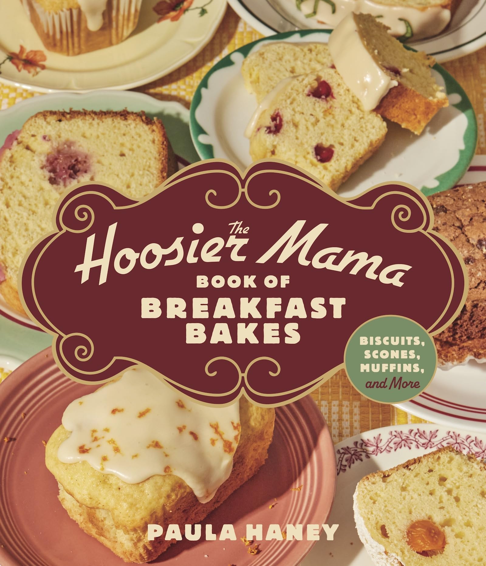 The Hoosier Mama Book of Breakfast Bakes by Paula Haney (Hardback Book)