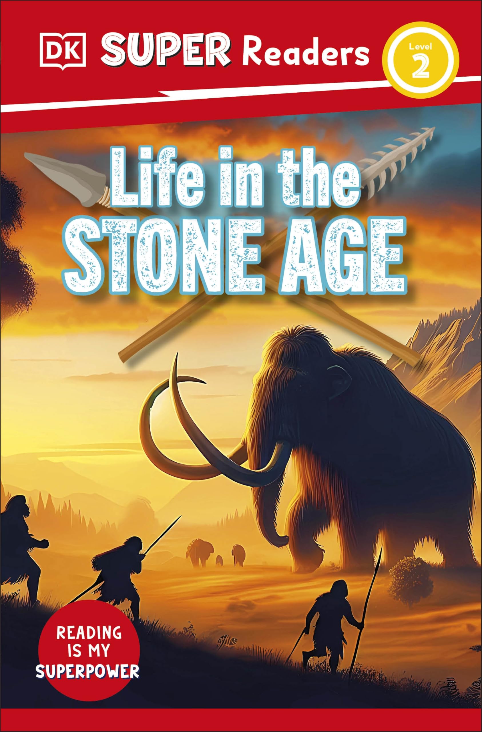 DK Super Readers Level 2 Life in the Stone Age