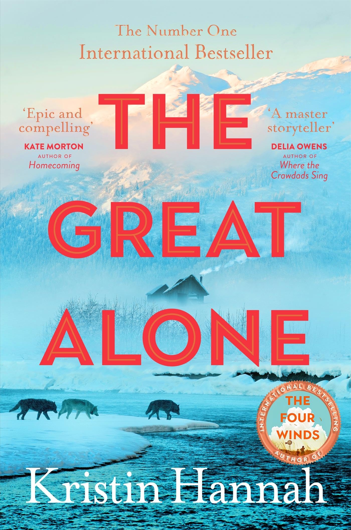 The Great Alone: A story of love, heartbreak and survival from the worldwide bestselling author of The Four Winds Paperback – Big Book, 21 December 2023