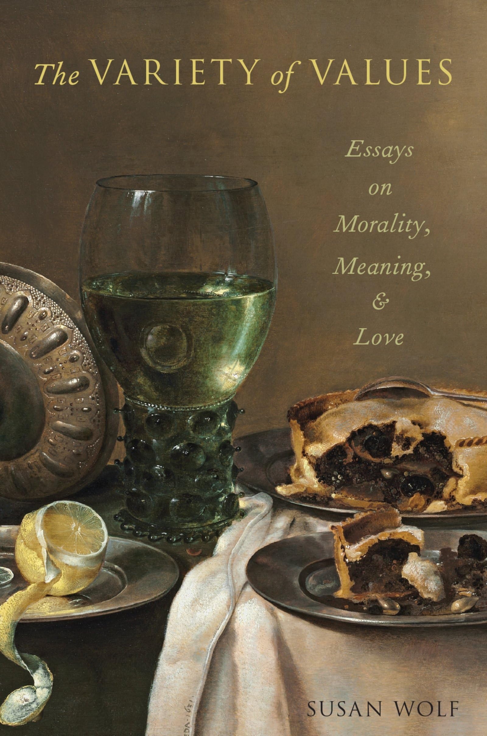 THE VARIETY OF VALUES: Essays On Morality, Meaning, And Love