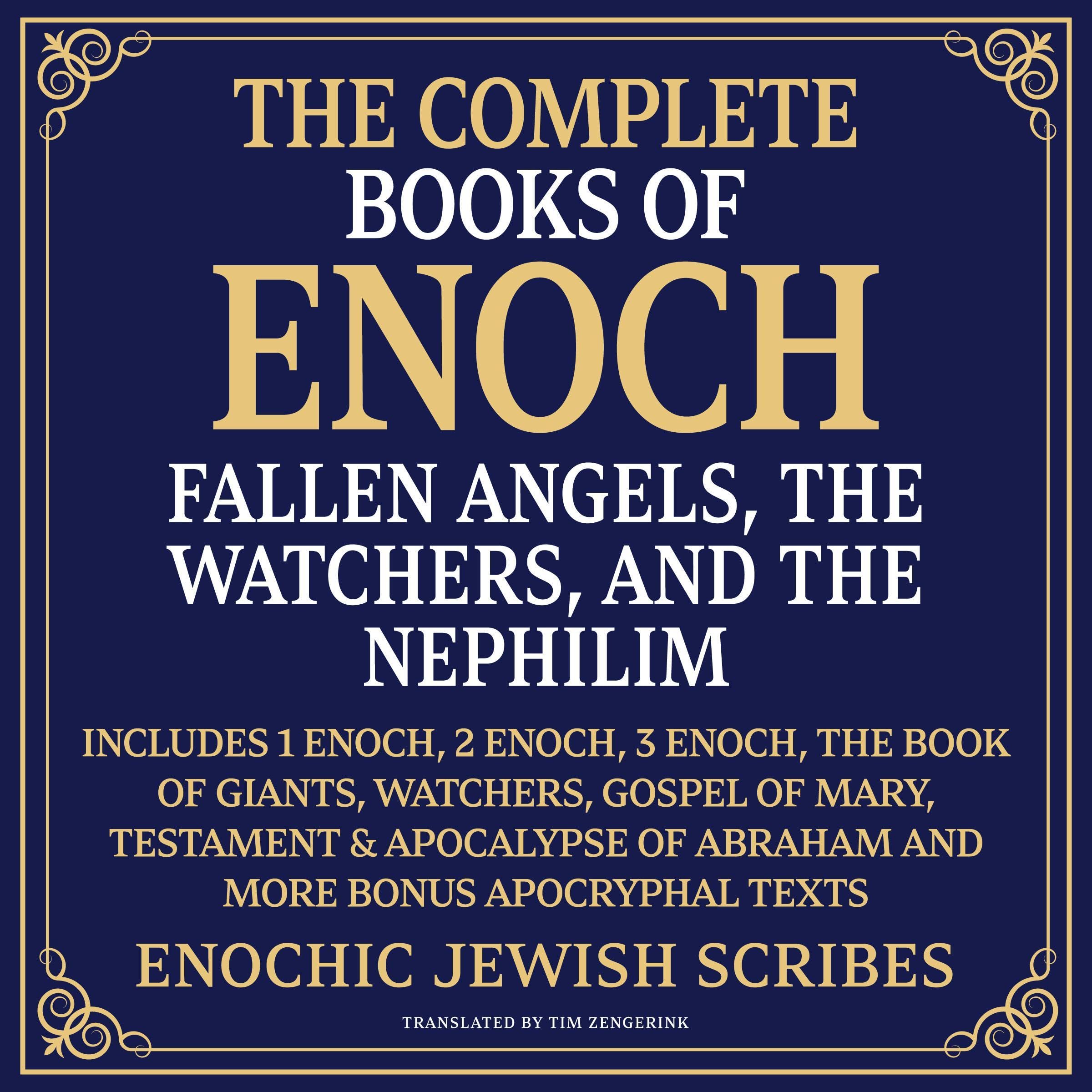 The Complete Books of Enoch - Fallen Angels, the Watchers, and the Nephilim