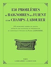 Download 130 problèmes de baignoires qui fuient et de champs à labourer PDF