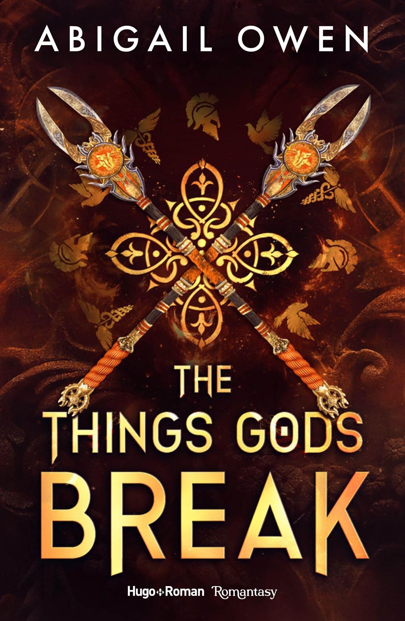 The things gods break - Version française: The Crucible Tome 2