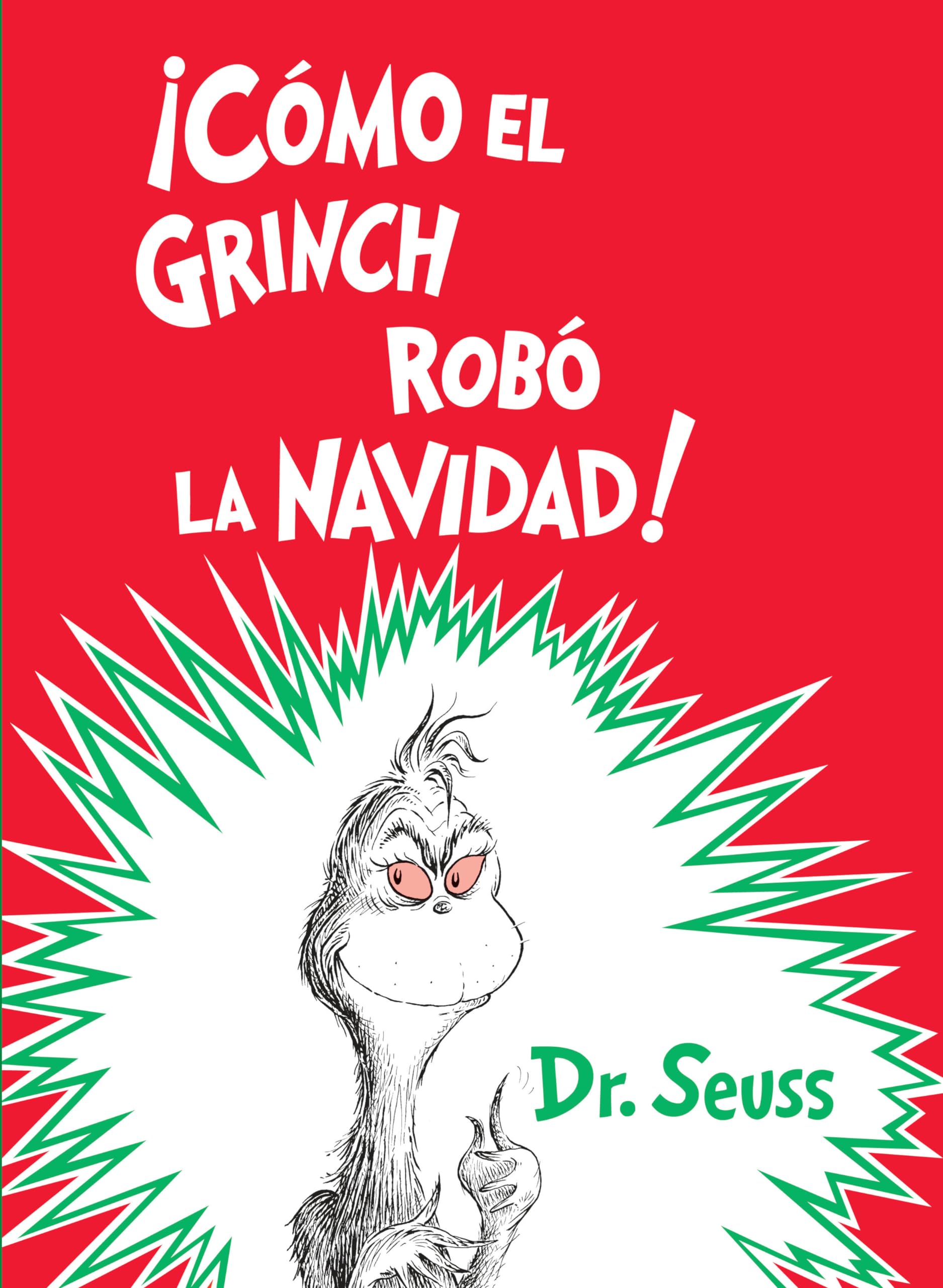 !Como el Grinch robo la Navidad! (How the Grinch Stole Christmas Spanish Edition) (Classic Seuss)