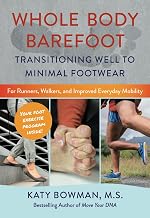 Whole Body Barefoot: Transitioning Well to Minimal Footwear
