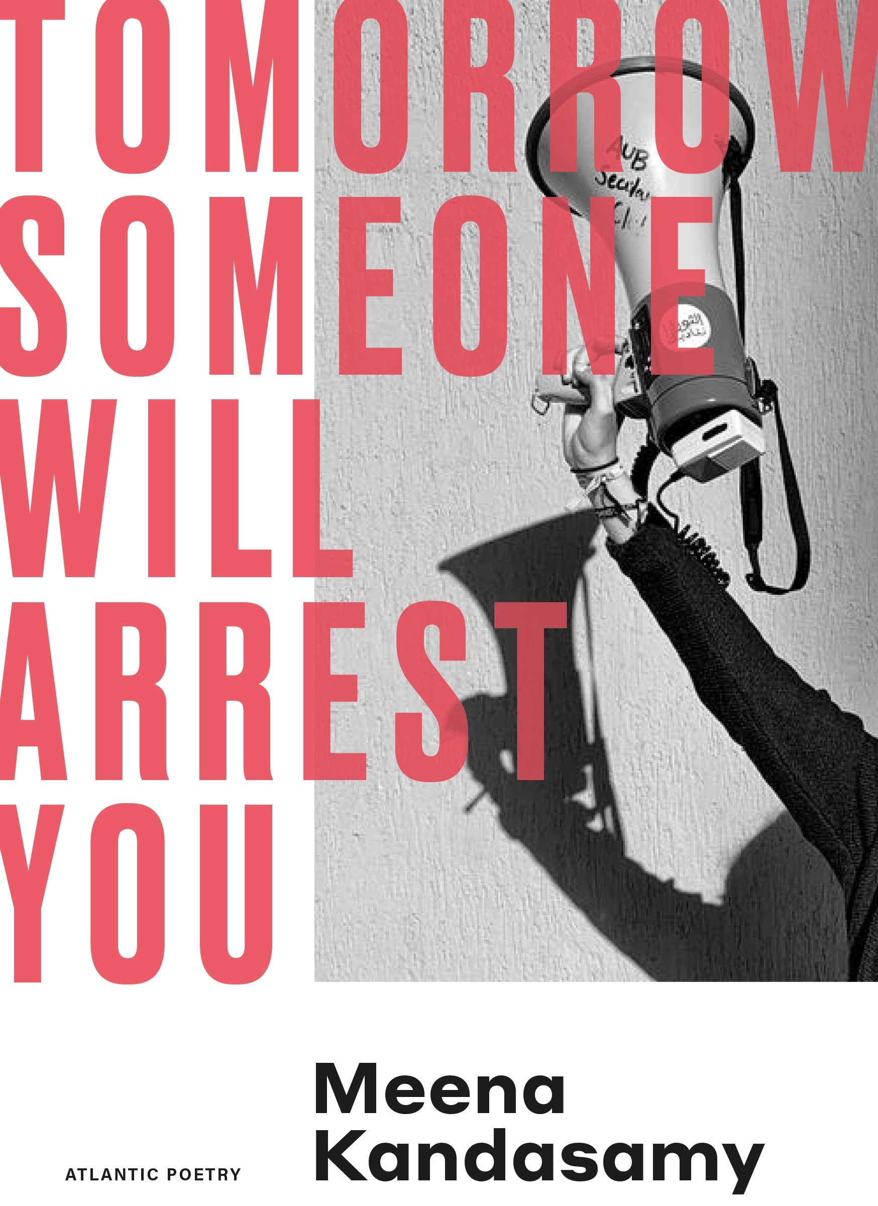 Tomorrow Someone Will Arrest You by Meena Kandasamy (2023, Trade Paperback)