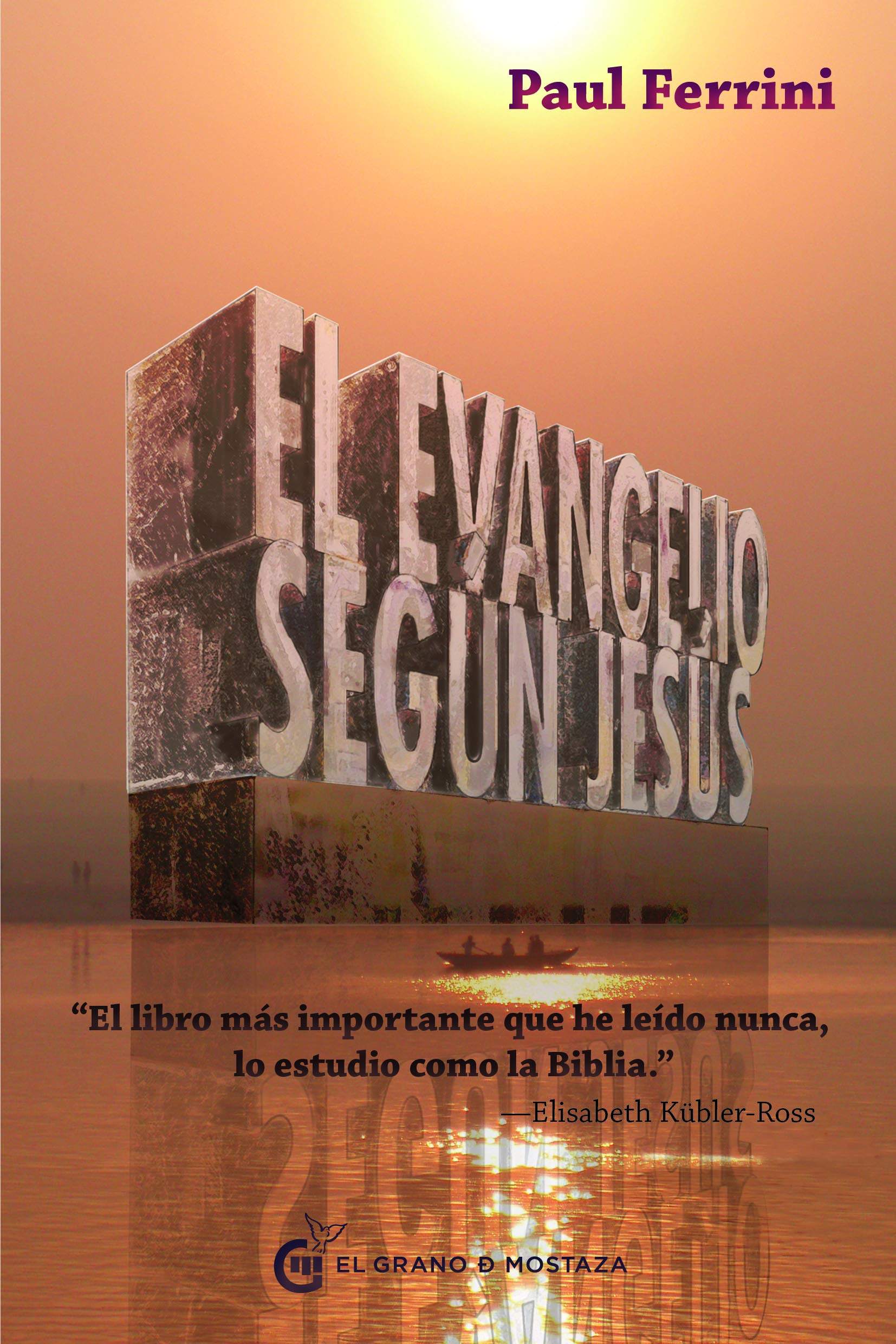 El Evangelio según Jesús: Un nuevo testamento para nuestro tiempo (Un Curso de Milagros)
