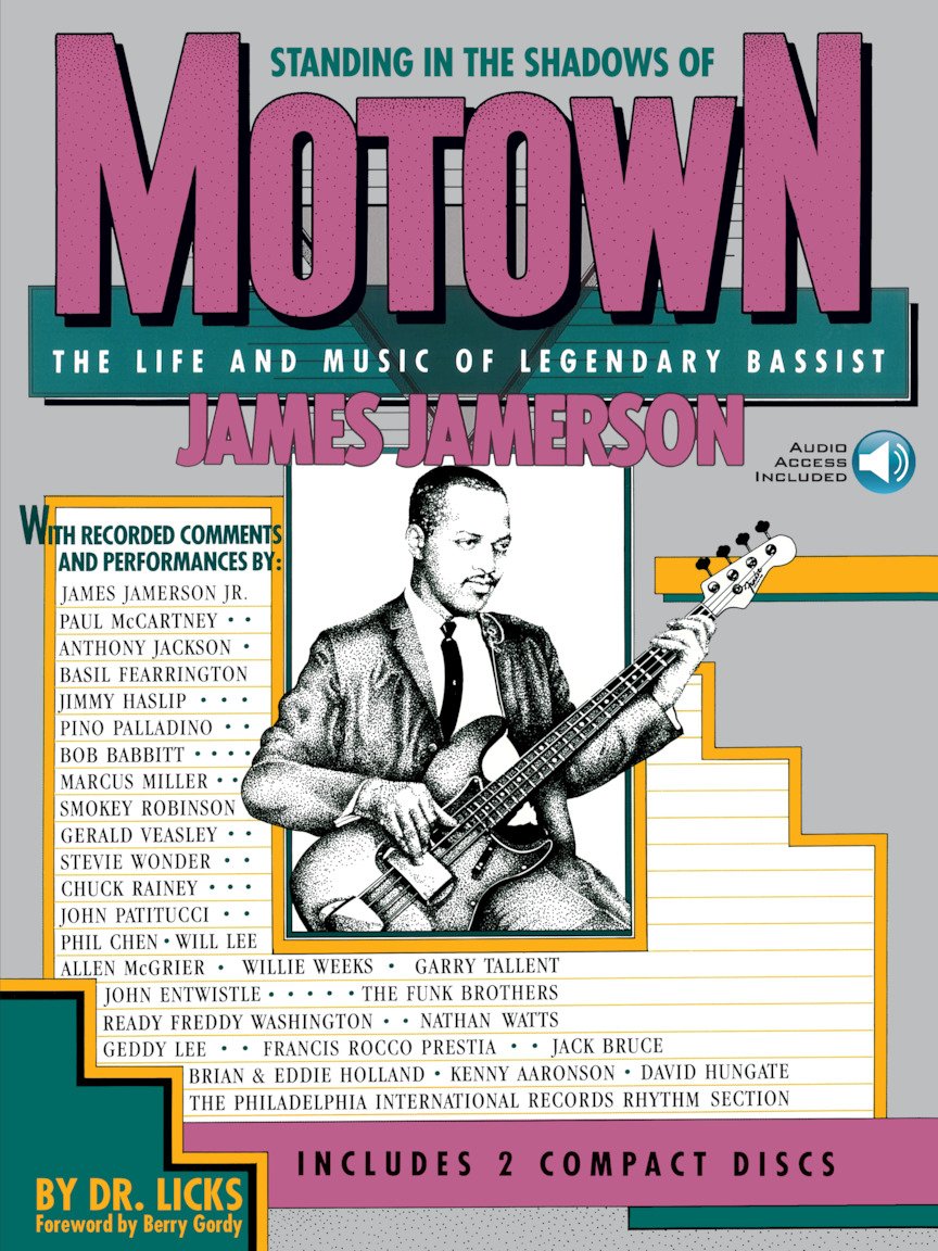 Standing in the Shadows of Motown - The Life and Music of Legendary Bassist James Jamerson | Bass Guitar Songbook with 49 Transcriptions and Online Audio | Learn Classic Motown Bass Method
