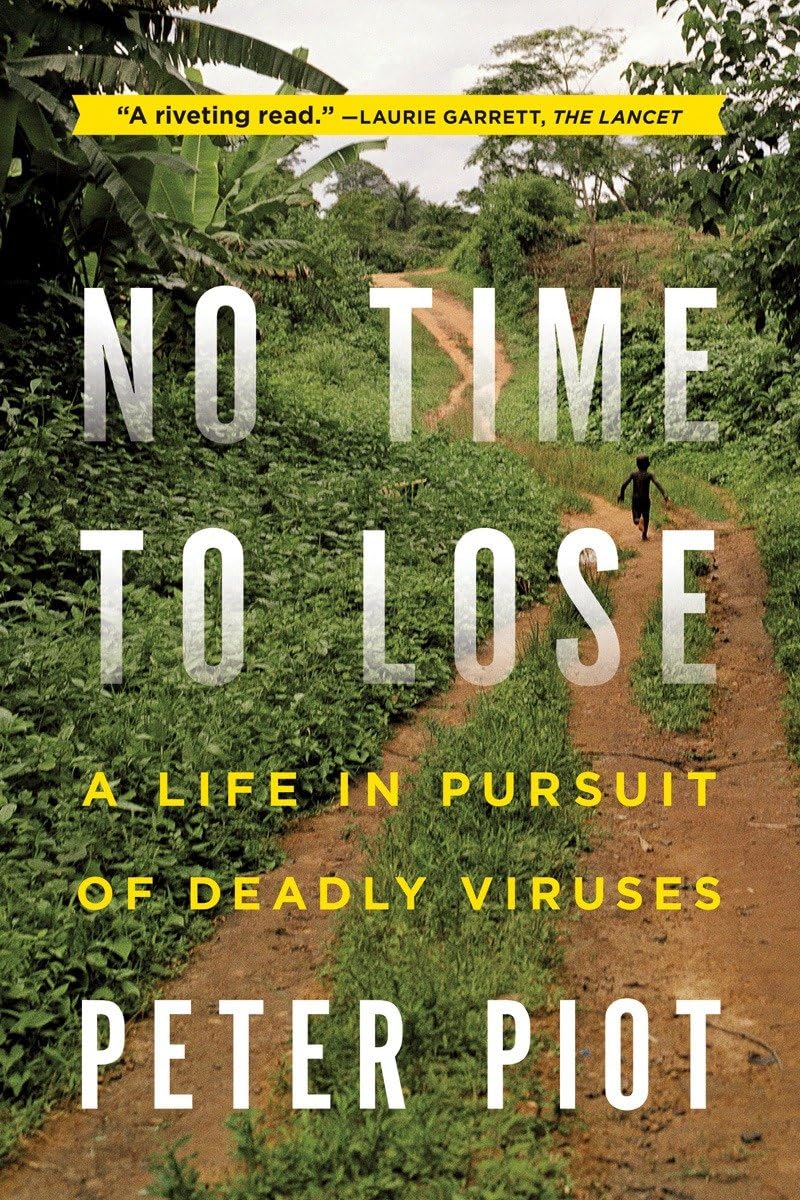 W. W. Norton & Company No Time to Lose: A Life in Pursuit of Deadly Viruses