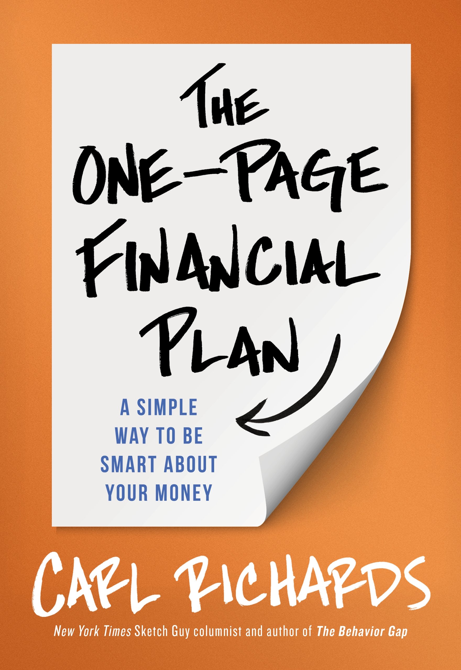 The One-Page Financial Plan: A Simple Way To Be Smart About Your Money