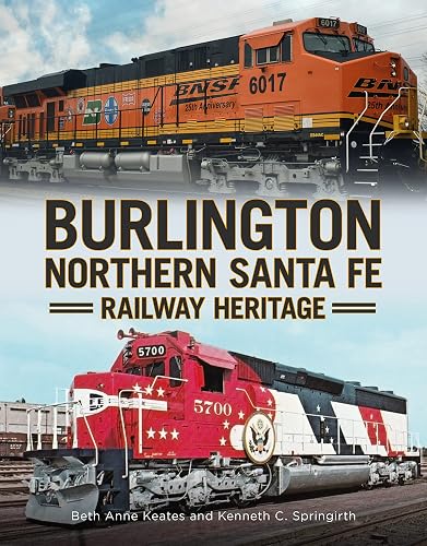 Burlington Northern Santa Fe Railroad Heritage (America Through Time)