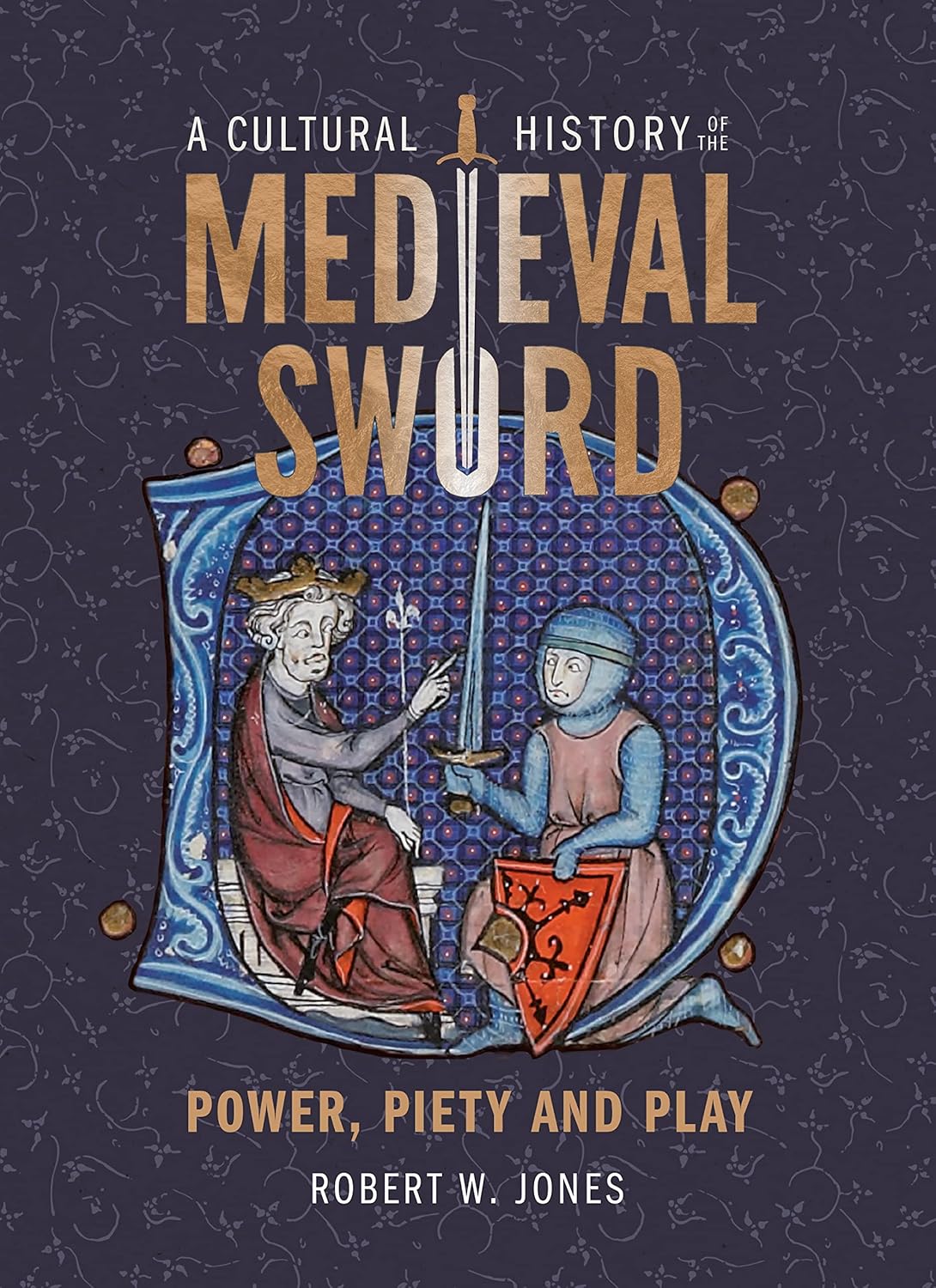 Cultural History of the Medieval Sword      Kindle Edition