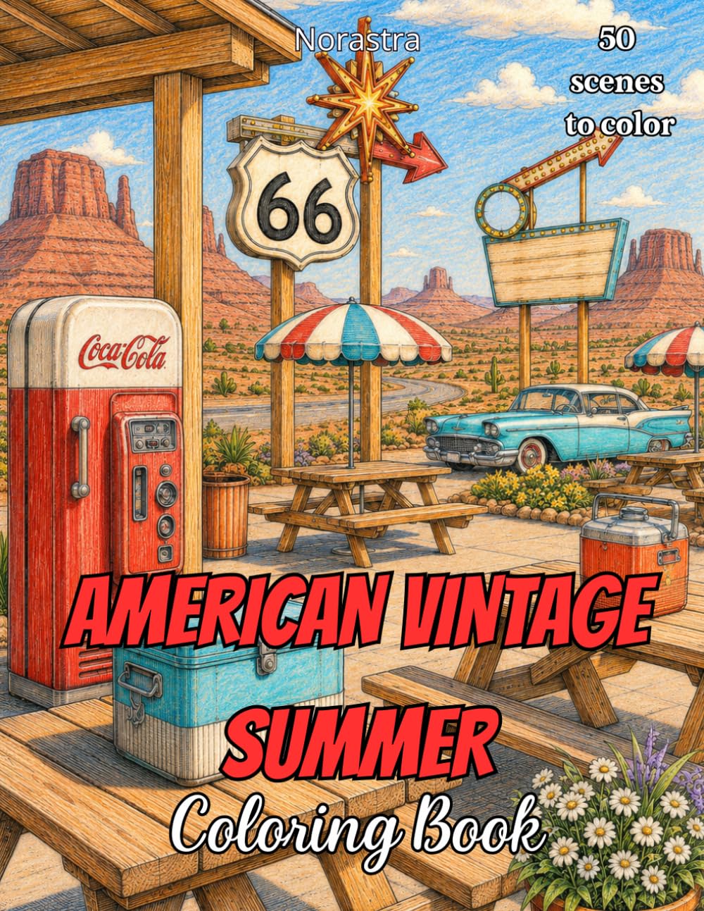 American Summer Vintage Coloring Book for Adults: 50 Nostalgic Scenes of Classic Road Trips, Retro Diners, Beach Days, Drive-In Movies, and Timeless Americana to Color