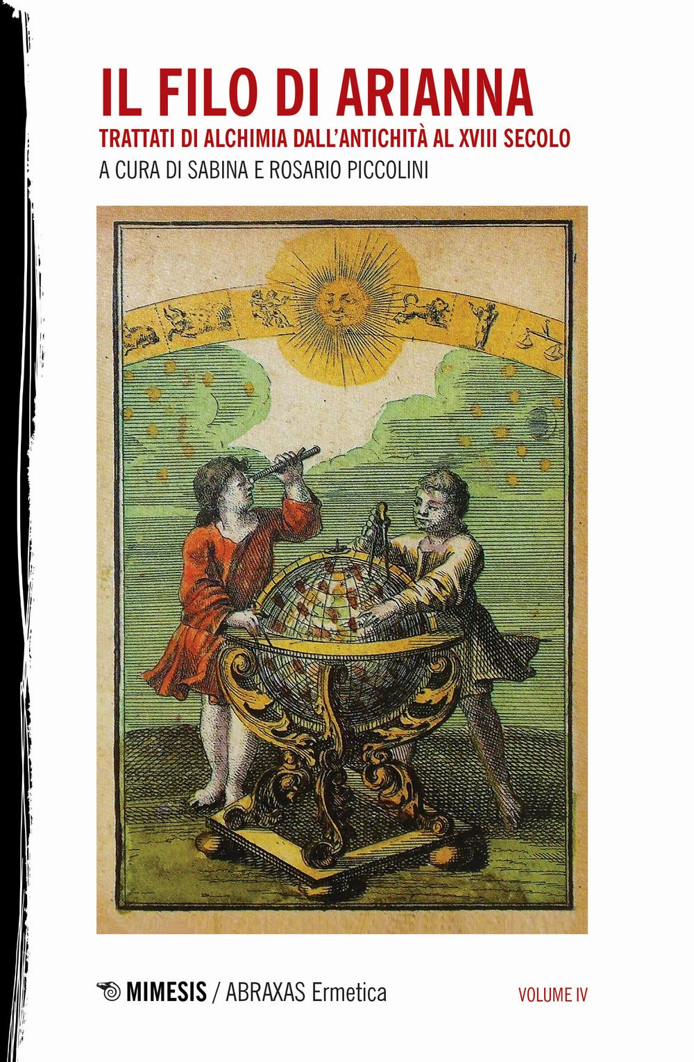 Il Filo Di Arianna. Trattati Di Alchimia Dall'antichità Al Xviii Secolo. Nuova Ediz. (Vol. 4) - 4