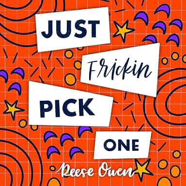 Image for Just Frickin Pick One