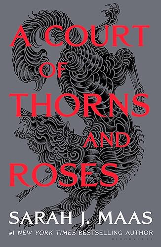 A Court of Thorns and Roses (A Court of Thorns and Roses, 1)