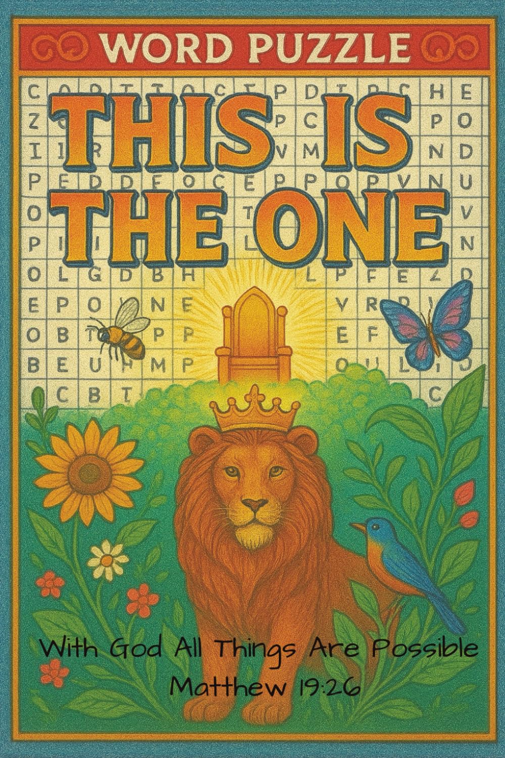 This is The One Bible Word Search Puzzle Book: 55 Easy-to-Read Puzzles with Words from Scripture: Word Searches with Easy to Read Print with words ... pages | 50+ Puzzles...Great Gift for all Ages