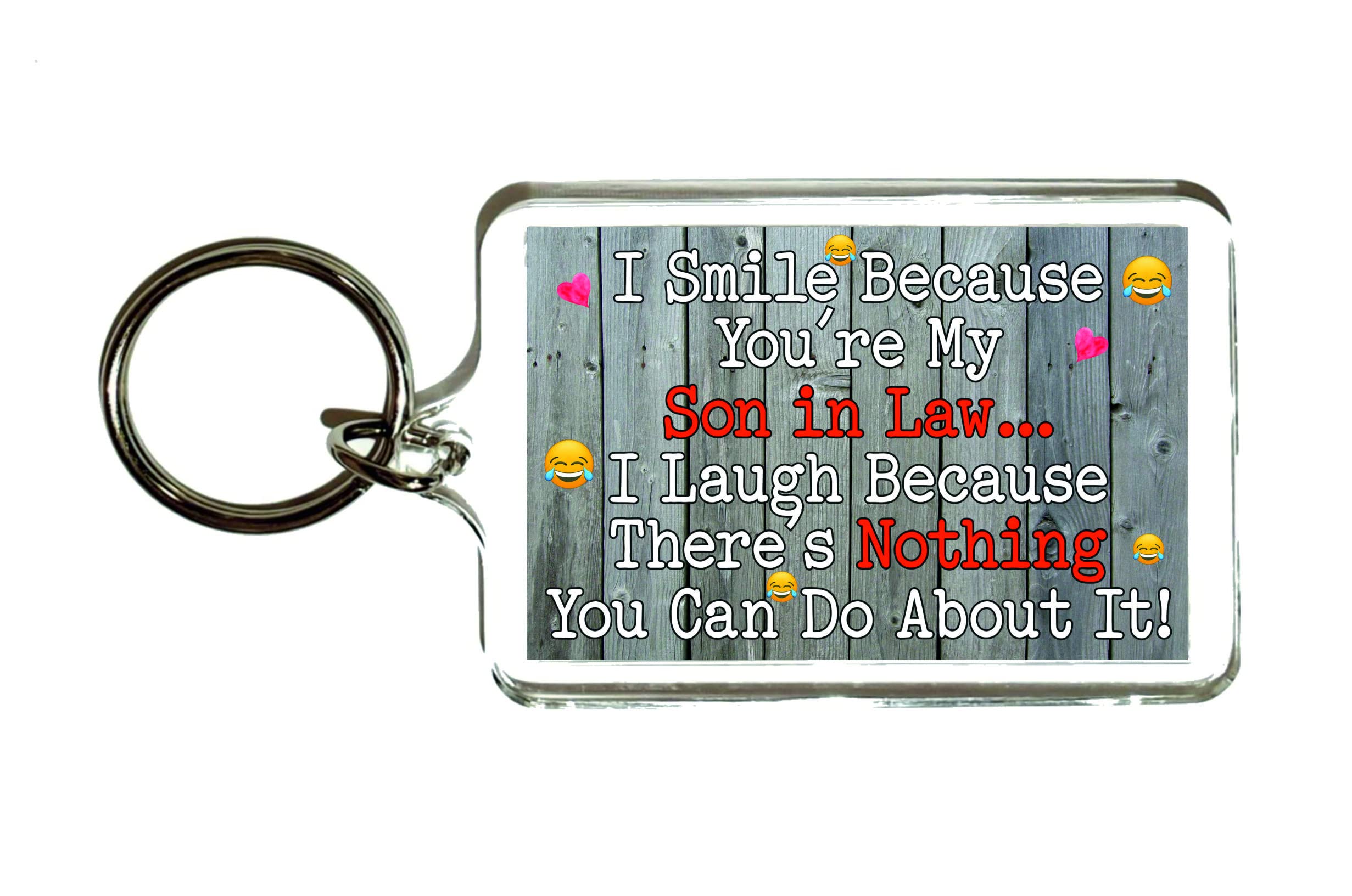 Decalarama Son in Law Keyring - I Smile Because You're My Son in Law… I Laugh Because - Funny Birthday Novelty Present - Sadnick Gifts