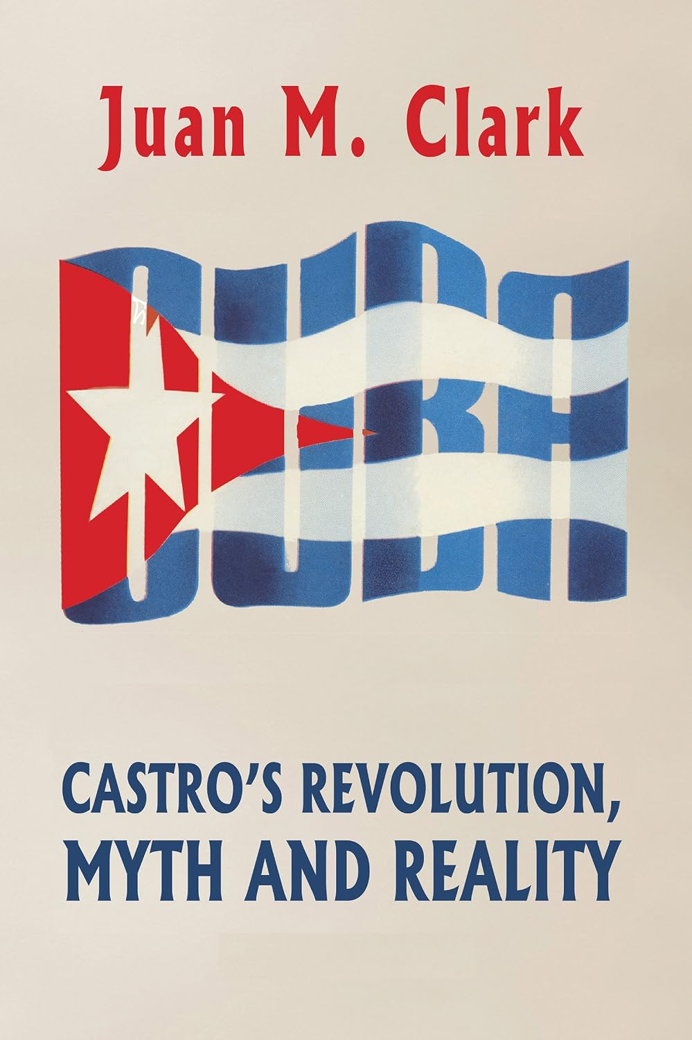 Castro's Revolution, Mith and Reality
