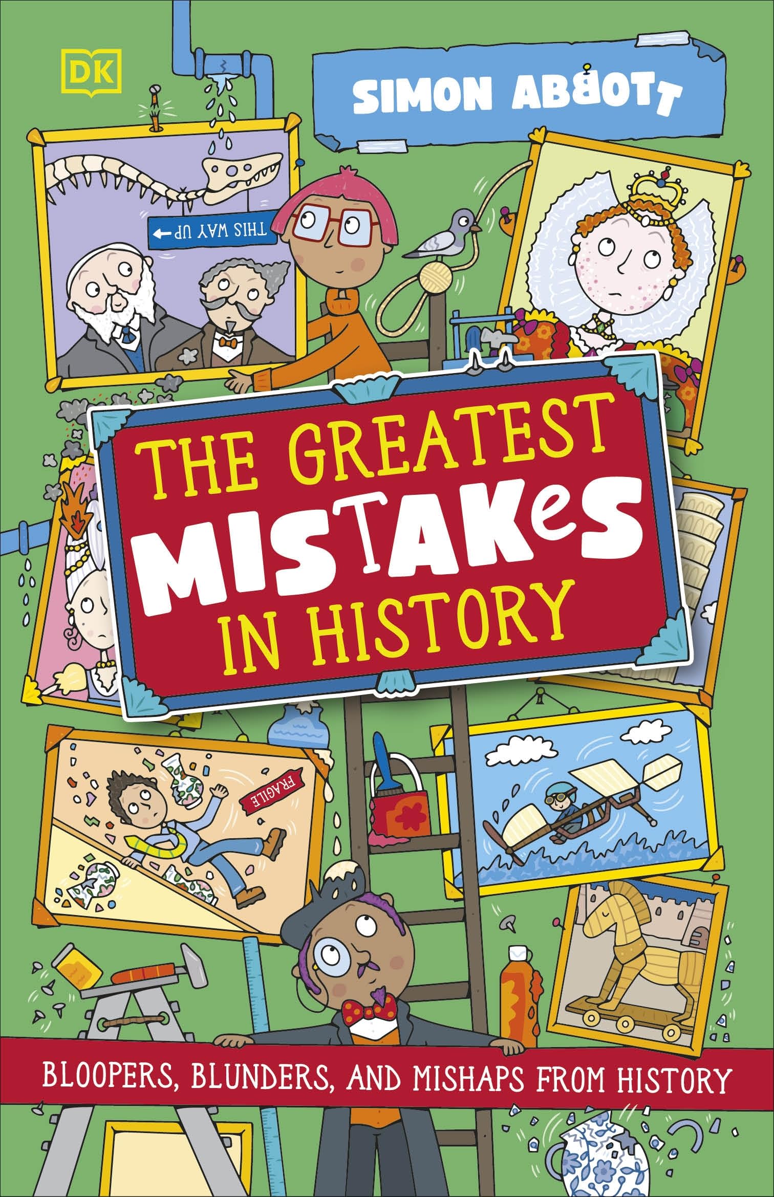 The Greatest Mistakes in History by Simon Abbott Paperback