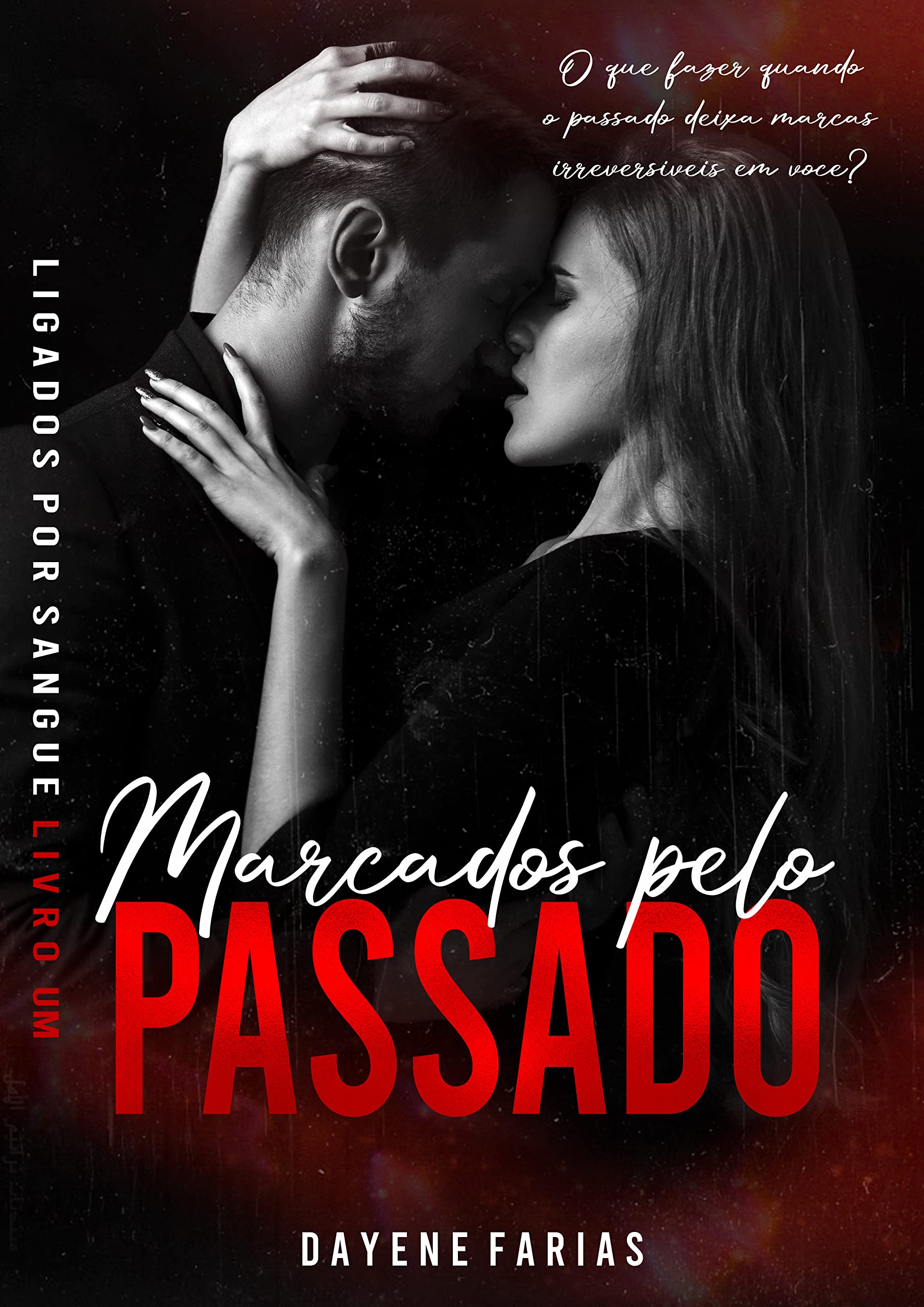 Marcados pelo Passado (Ligados por Sangue Livro 01): (Ligados por Sangue Livro 01) (Portuguese Edition)
