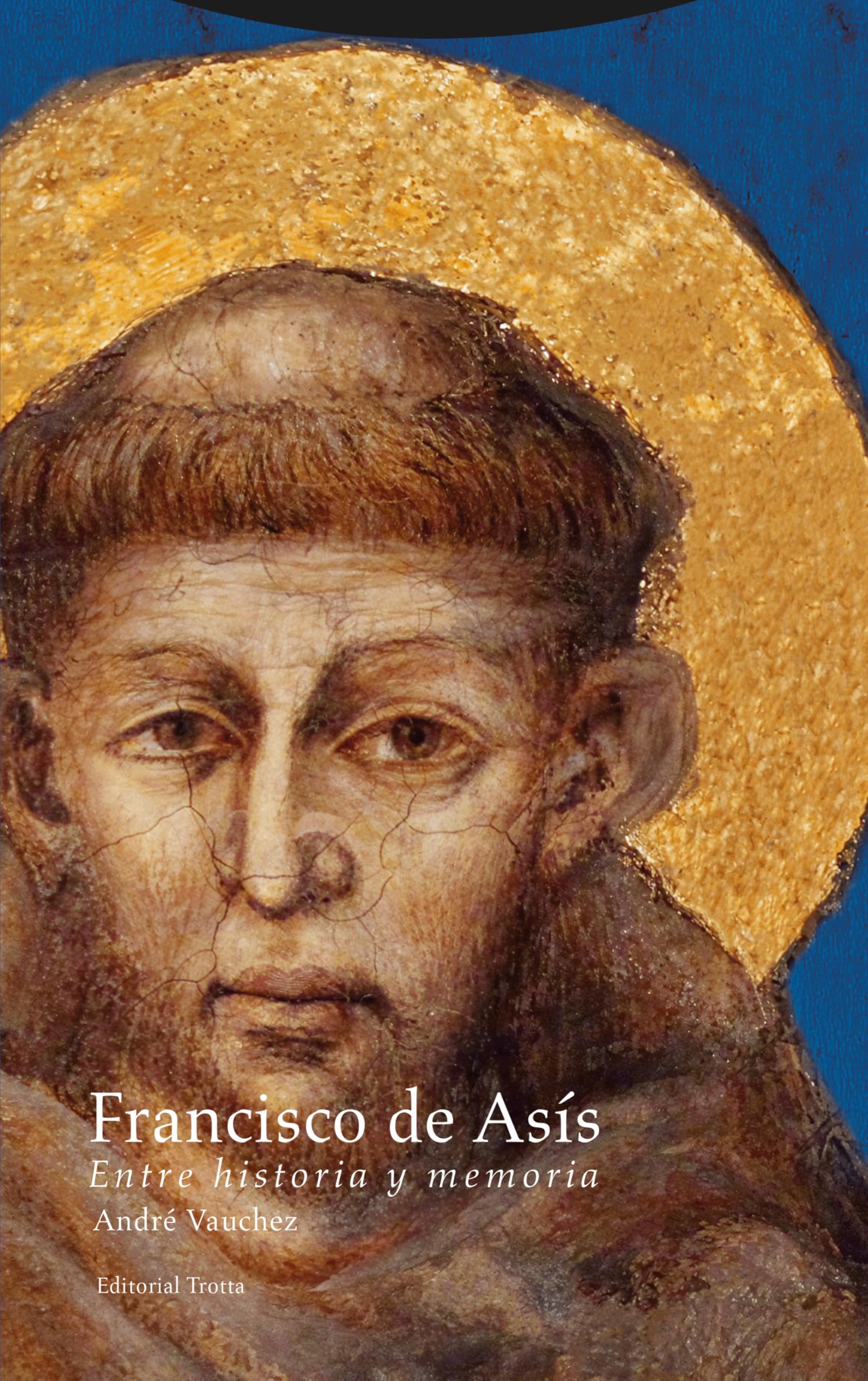 Francisco de Asís: Entre historia y memoria (Tiempo Recobrado)