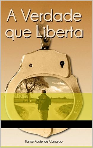 A Verdade que Liberta: A Verdade que Liberta (1)
