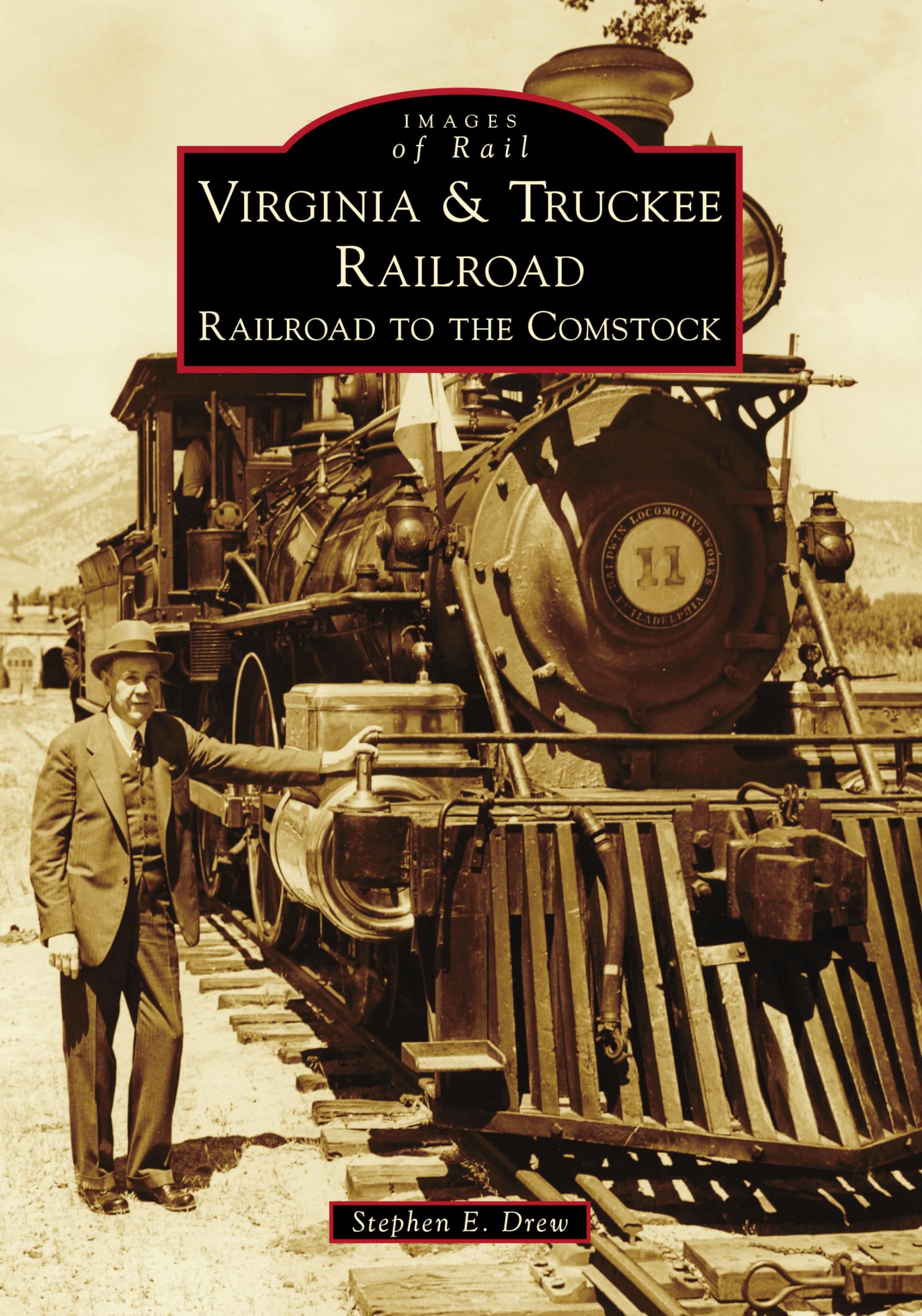 Virginia & Truckee Railroad: Railroad to the Comstock (Images of Rail)