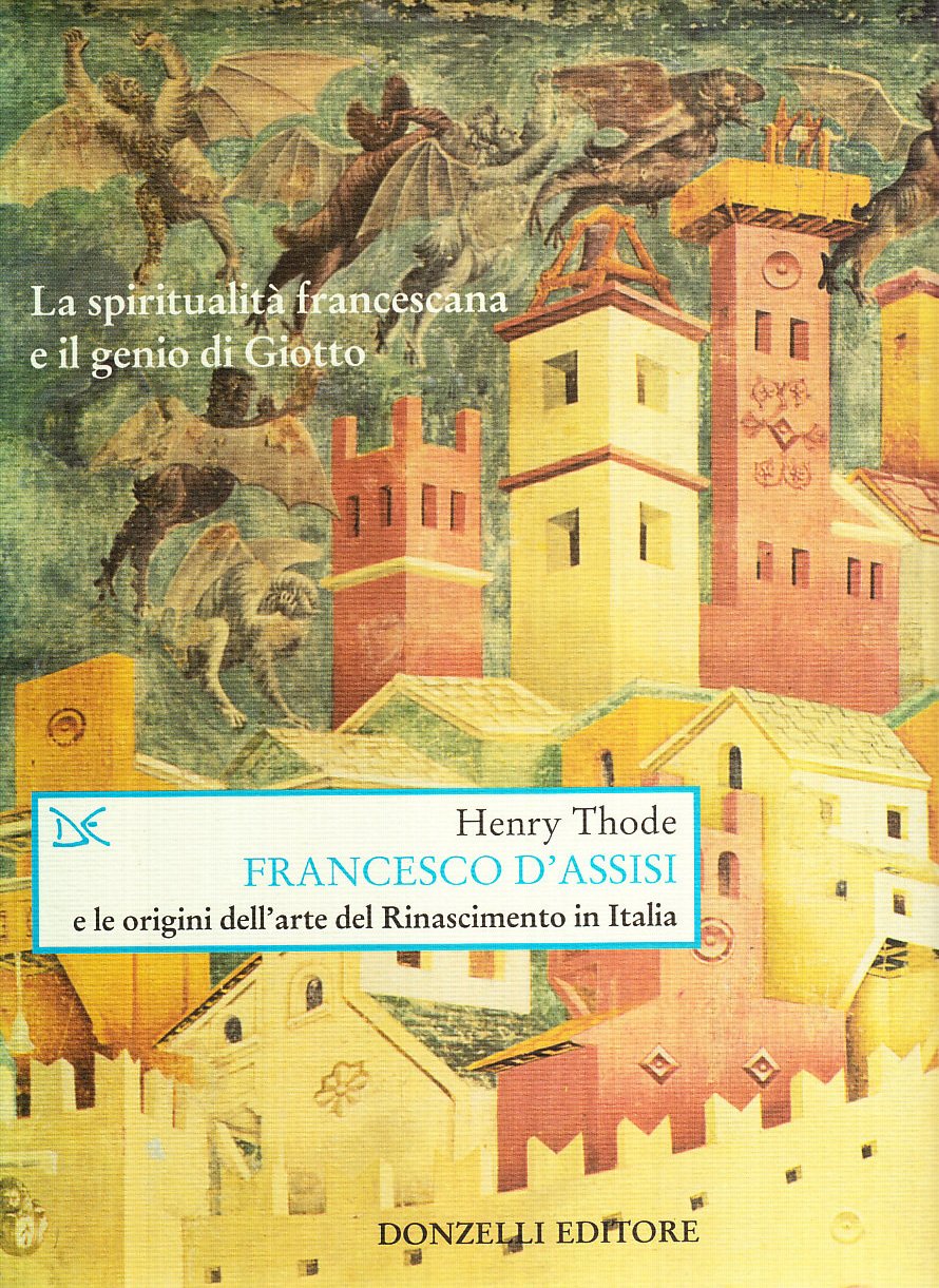 Francesco D'assisi E Le Origini Dell'arte Del Rinascimento In Italia - 4