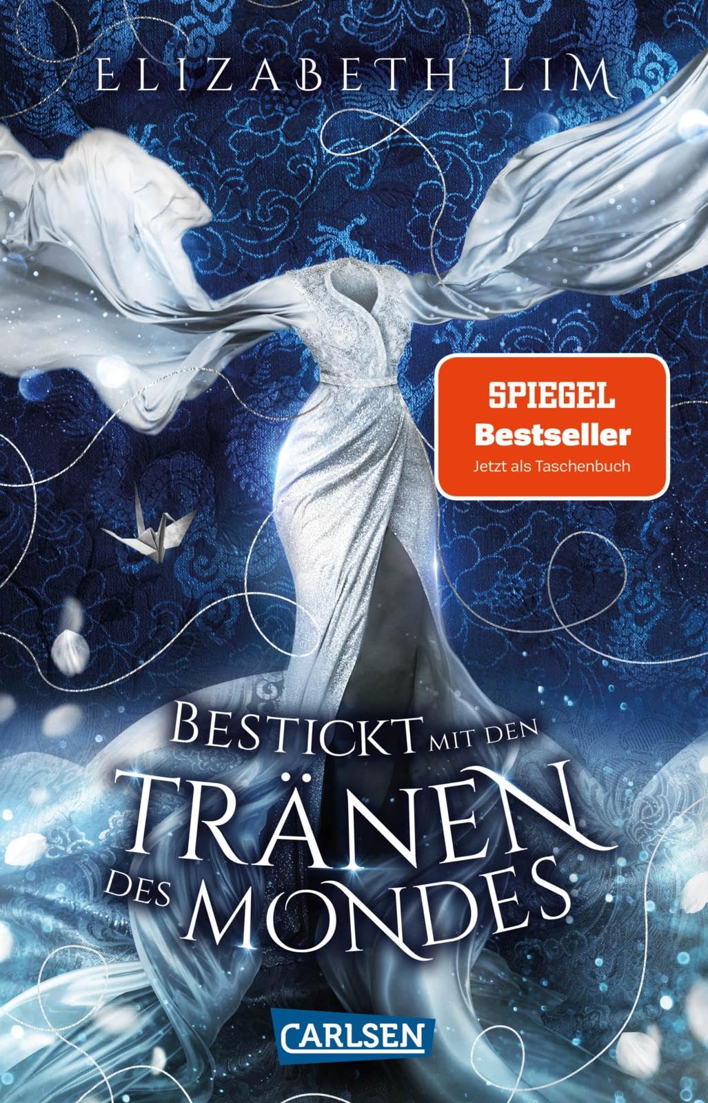 Bestickt mit den Tränen des Mondes (Ein Kleid aus Seide und Sternen 2): Magische Fantasy und eine große Liebe