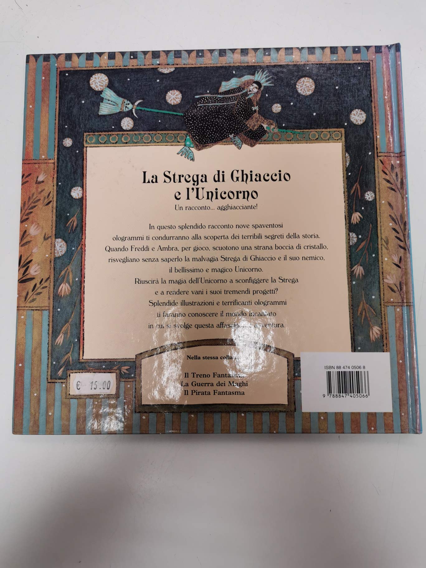 La strega di ghiaccio e l'unicorno. Ediz. illustrata