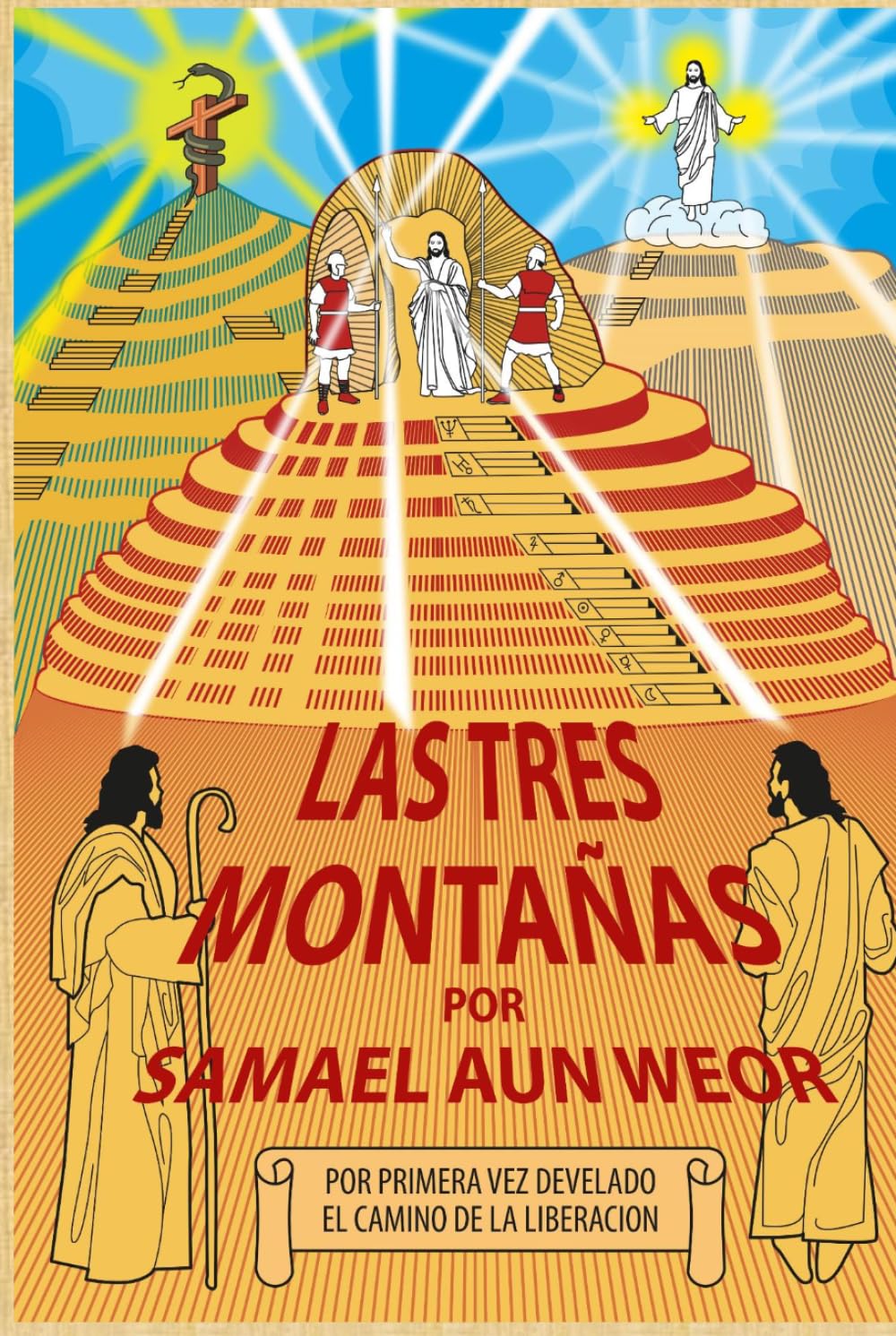 LAS TRES MONTAÑAS: El camino iniciático de la Gnosis, alquimia interior, pruebas, revelaciones y despertar espiritual
