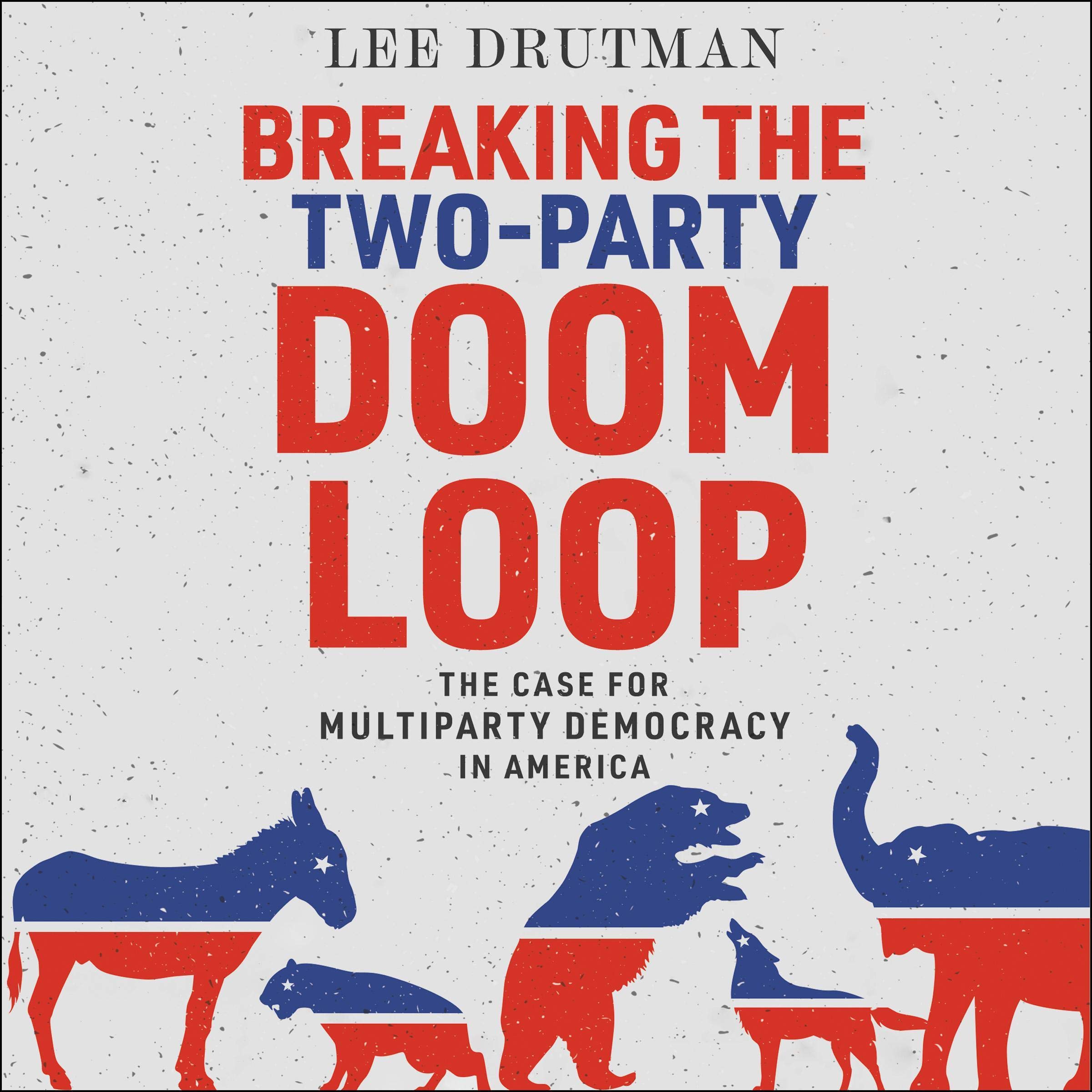 Cover art for Breaking the Two-Party Doom Loop