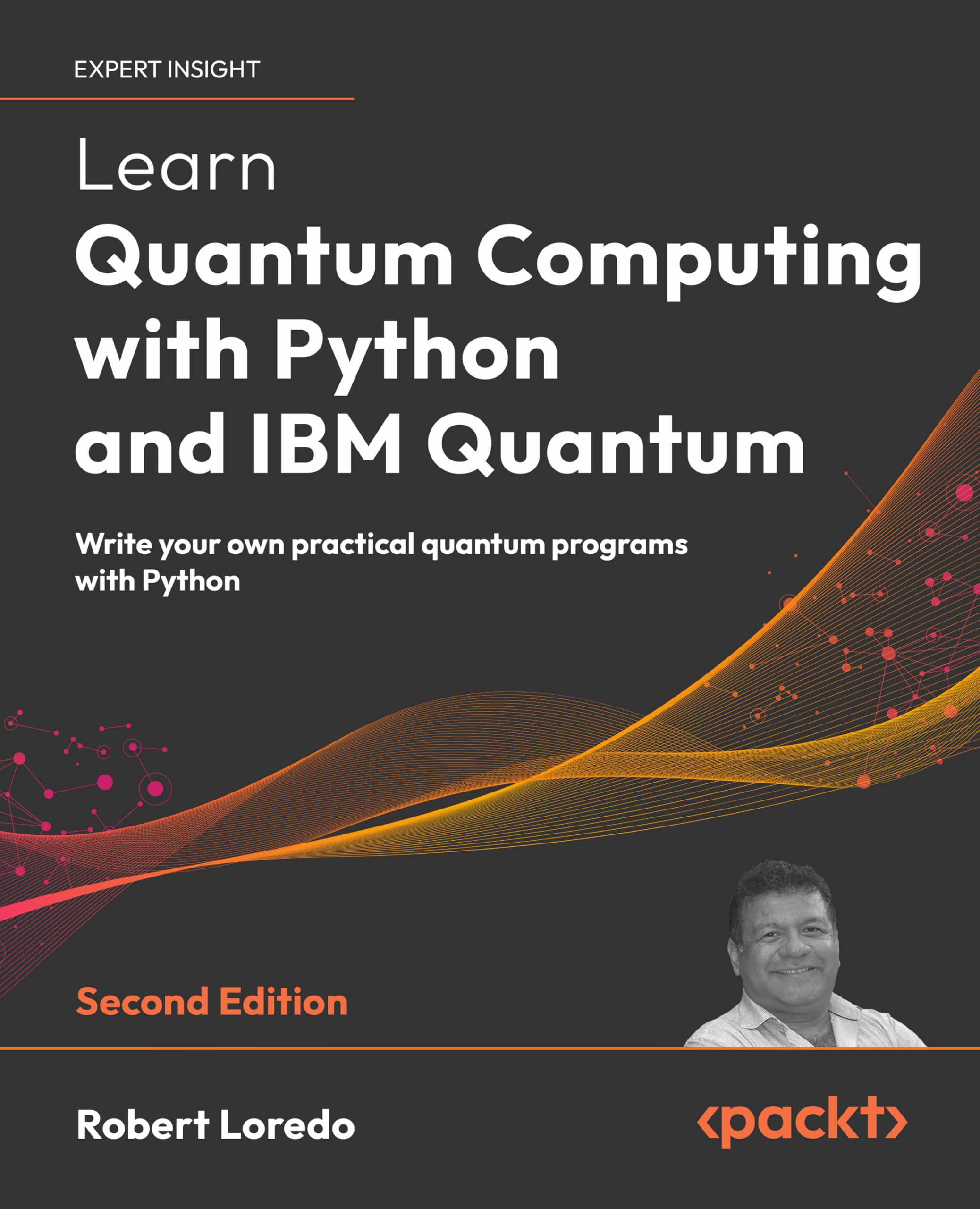 Learn Quantum Computing with Python and IBM Quantum: Write your own practical quantum programs with Python 2nd ed. Edition