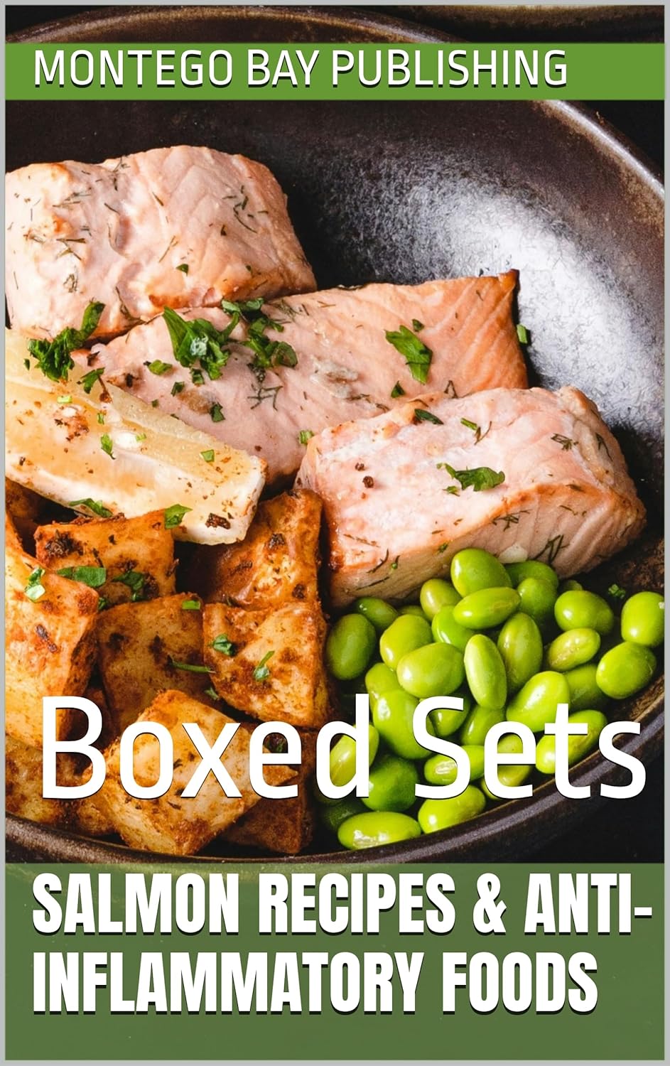 Salmon Recipes & AntiInflammatory Foods Boxed Sets eBook
