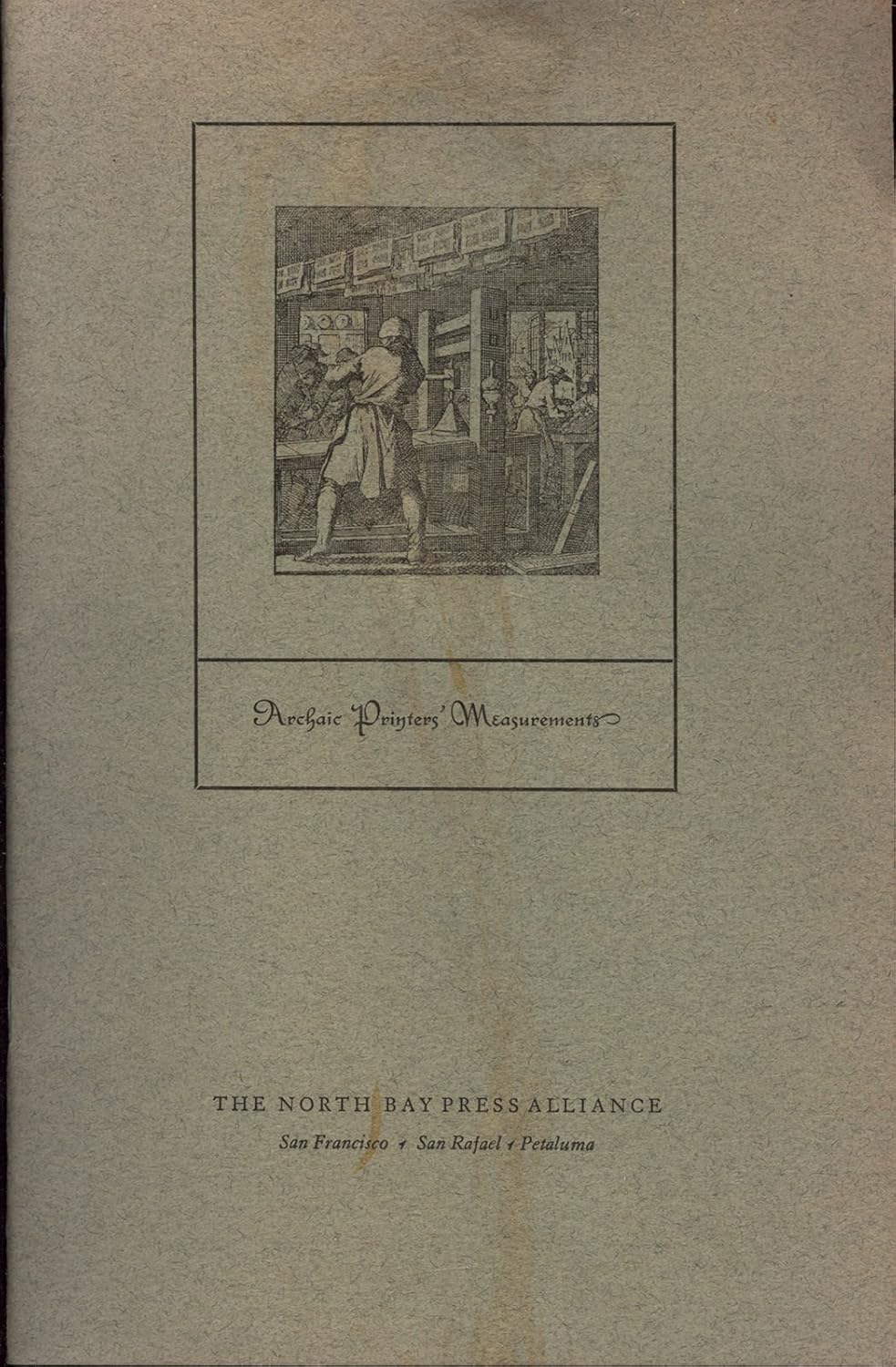 Archaic Printers' Measurements A Monograph Instructive in Printers
