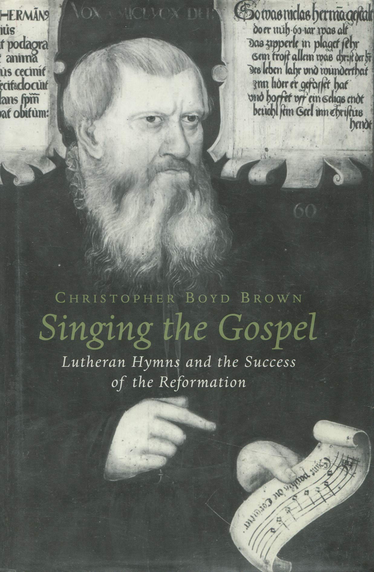 Singing the Gospel: Lutheran Hymns and the Success of the Reformation: 148 (Harvard Historical Studies)