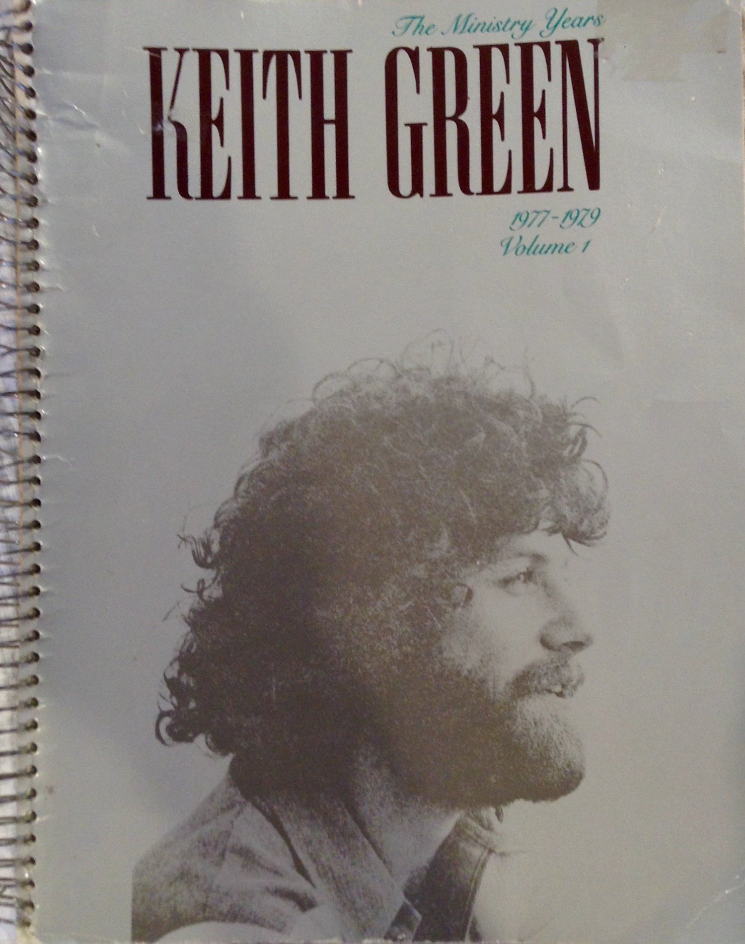 Keith Green - The Ministry Years, Volume 1 Piano, Vocal and Guitar Chords