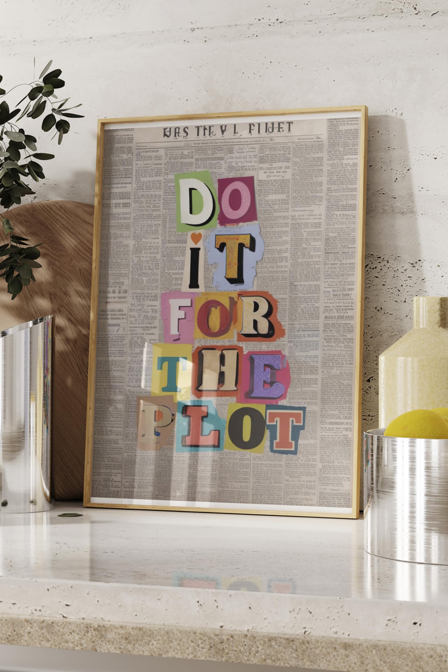 Zestia Ahşap Çerçeveli Tablo, Tipografik Söz: Do it for the plot, Renkli Harflerle Poster No: 107497 50 x 70