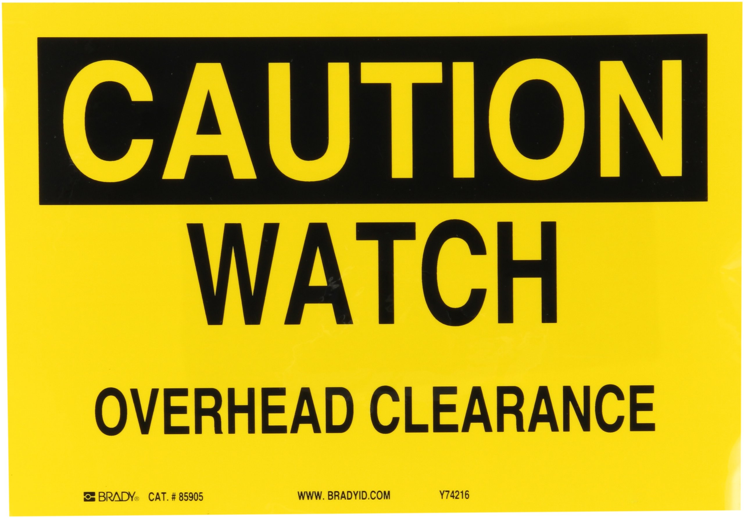 Brady 85905 Panneau Watch Overhead Clearance en polyester autoadhésif